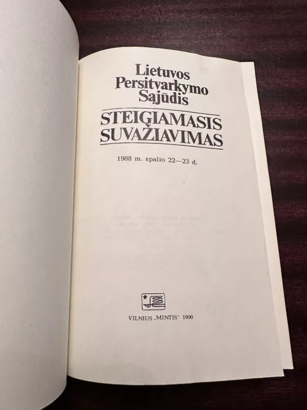 Lietuvos persitvarkymo sąjūdis. Steigiamasis suvažiavimas - Autorių Kolektyvas, knyga 3