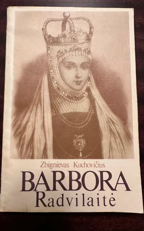 Barbora Radvilaitė - Zbignievas Kuchovičius, knyga 2