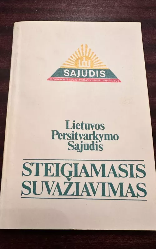 Lietuvos persitvarkymo sąjūdis. Steigiamasis suvažiavimas - Autorių Kolektyvas, knyga 2