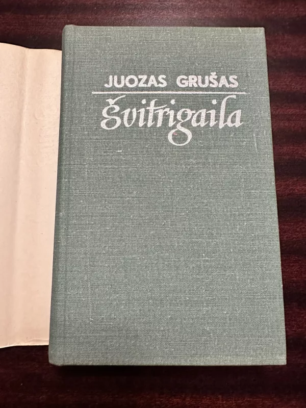 Švitrigaila - Juozas Grušas, knyga 3
