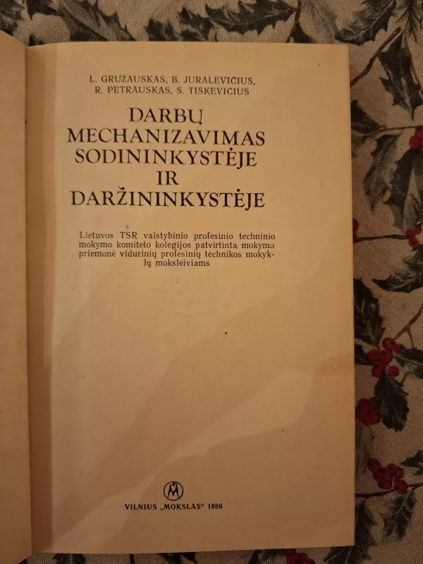 Darbų mechanizavimas sodininkystėje ir daržininkystėje - L. Gružauskas Ir kt., knyga 3