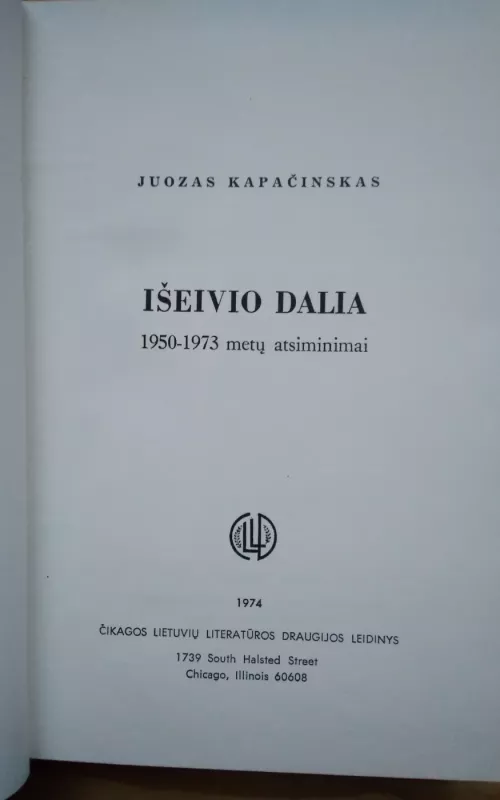 Išeivio dalia. 1950-1973 metų atsiminimai - Juozas Kapačinskas, knyga 2