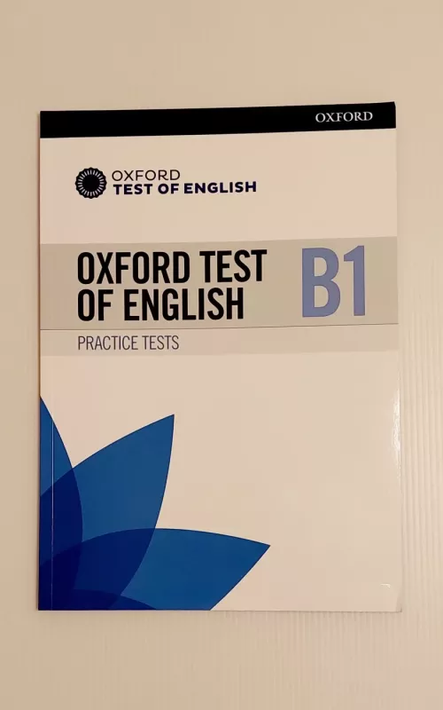 Oxford Test of English B1. Practice Tests - Autorių Kolektyvas, knyga 2