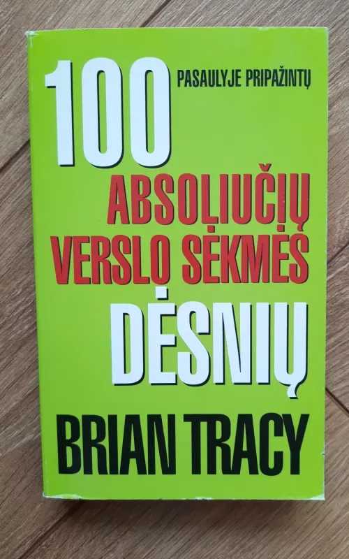 100 absoliučių verslo sėkmės dėsnių - Brian Tracy, knyga