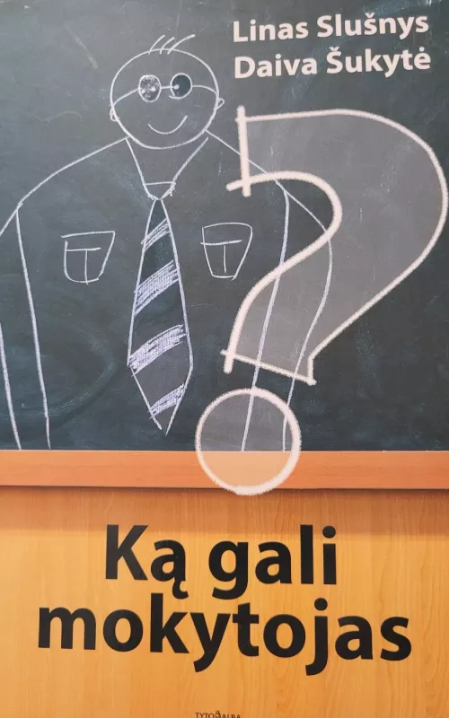 Ką gali mokytojas - Linas Slušnys, knyga