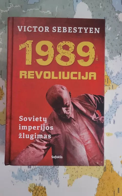 1989 revoliucija. Sovietų imperijos žlugimas - Victor Sebestyen, knyga