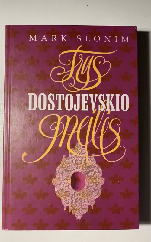Trys Dostojevskio Meilės - Slonin Mark, knyga 2