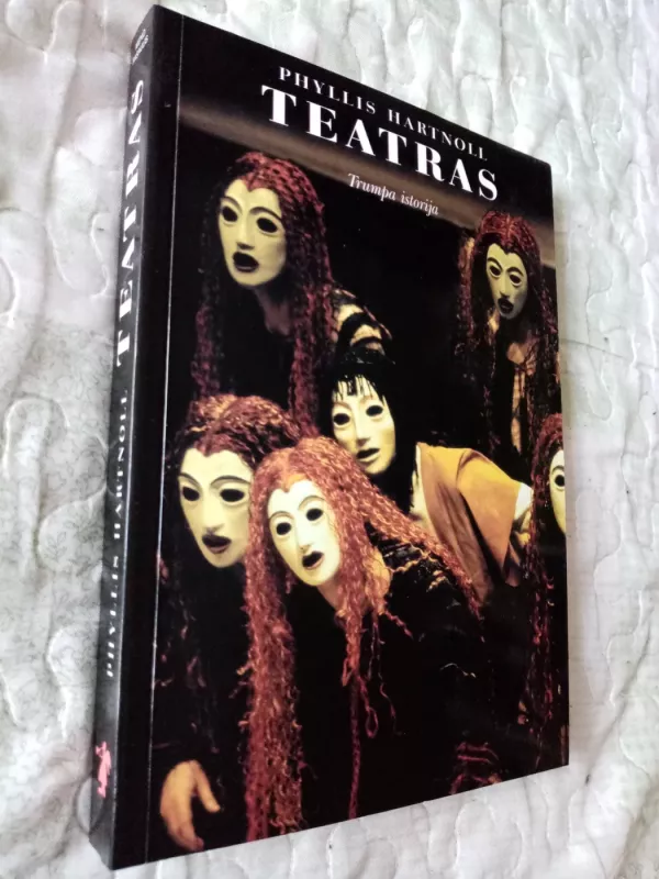 Teatras, trumpa istorija - Phyllis Hartnoll, knyga 2