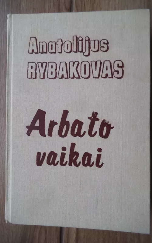 Arbato vaikai - Anatolijus Rybakovas, knyga 2