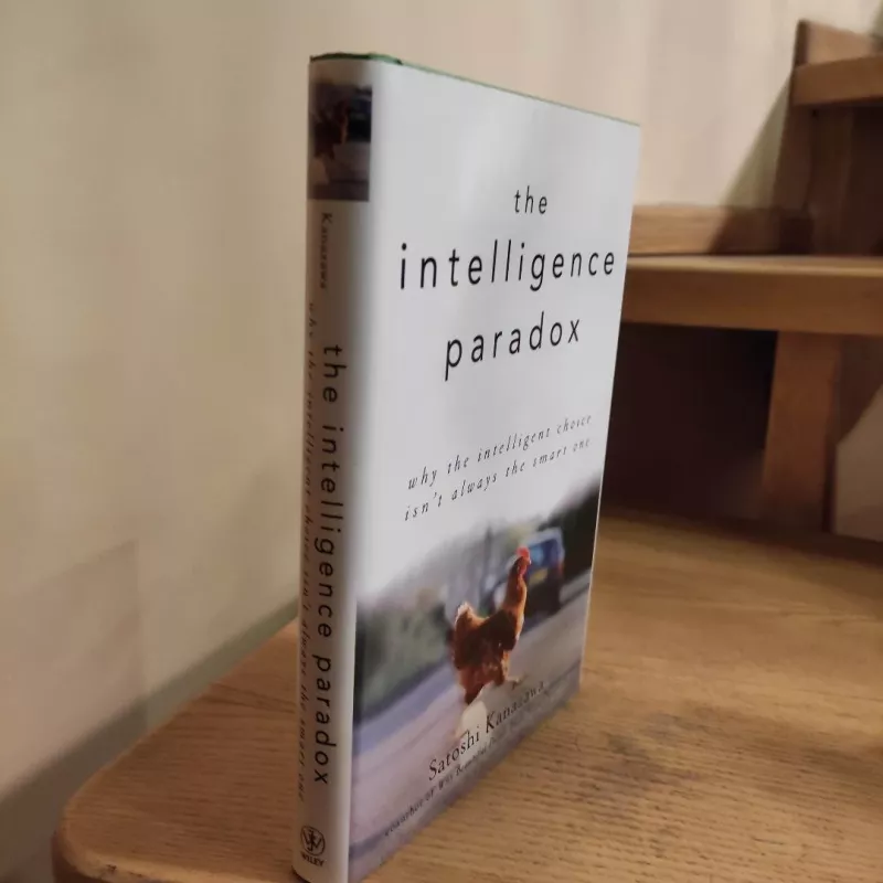 The Intelligence Paradox: Why the Intelligent Choice Isn't Always the Smart One - Satoshi Kanazawa, knyga 5