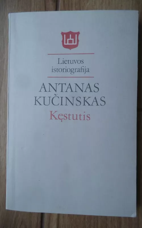 Kęstutis - Antanas Kučinskas, knyga 2
