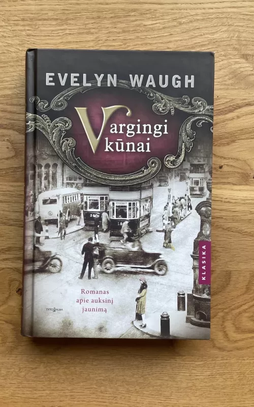 Vargingi kūnai - Evelyn Waugh, knyga 2