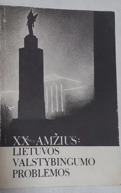 XX amžius: Lietuvos valstybingumo problemos - G. Duoblys, knyga 2