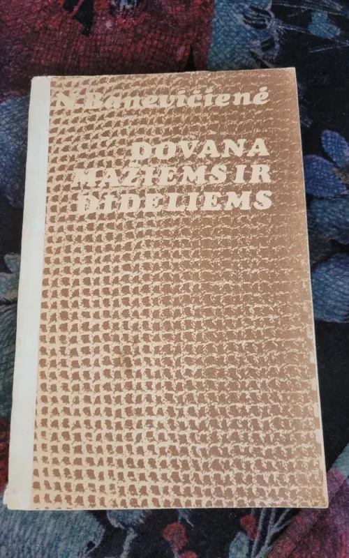 Dovana mažiems ir dideliems - N. Banevičienė, knyga