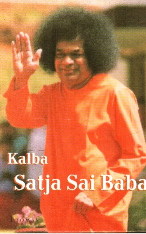 Kalba Satja Sai Baba (1 tomas) - Satja Sai Baba, knyga
