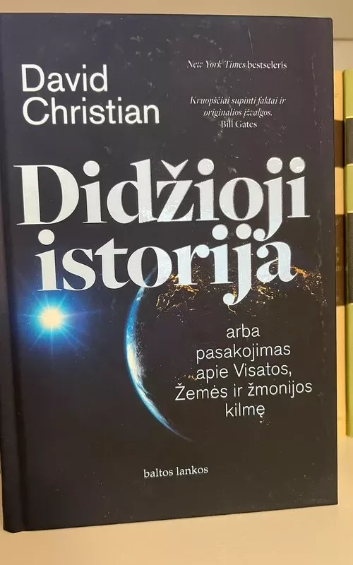Didžioji istorija, arba pasakojimas apie Visatos, Žemės ir žmonijos kilmę - David Christian, knyga