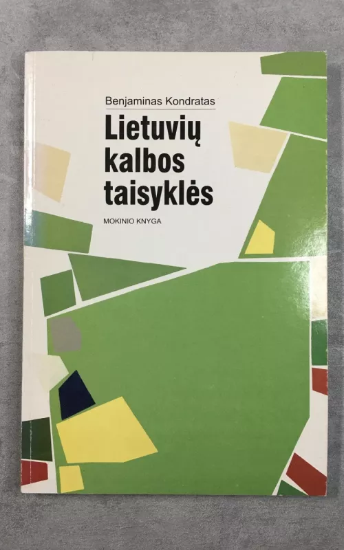 Lietuvių kalbos taisyklės. Mokinio knyga - Benjaminas Kondratas, knyga 2
