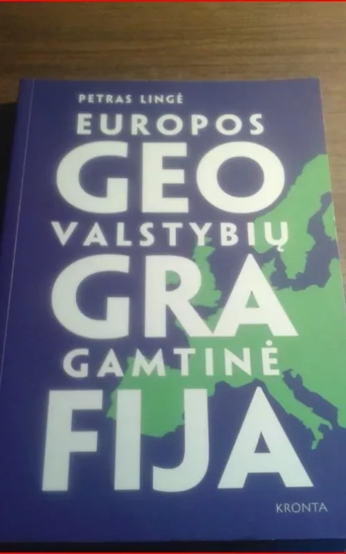 Europos valstybių gamtinė geografija - Petras Lingė, knyga