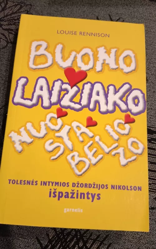 Buono laižiako nuostabeliozo - Louise Rennison, knyga