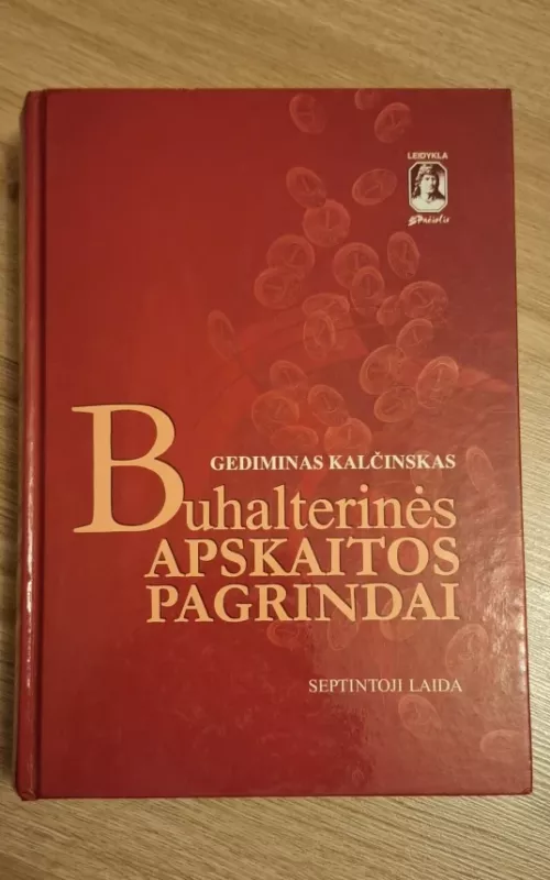 Buhalterinės apskaitos pagrindai (7-oji laida) - Gediminas Kalčinskas, knyga 2
