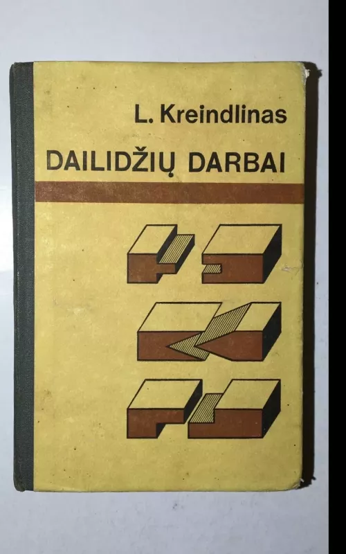 Dailidžių darbai - Levas Kreindlinas, knyga