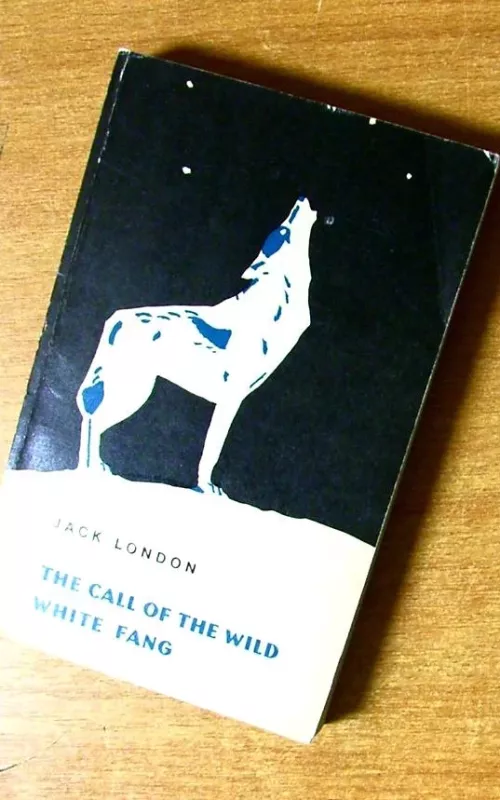 The Call of The Wild. White Fang - Jack London, knyga 3