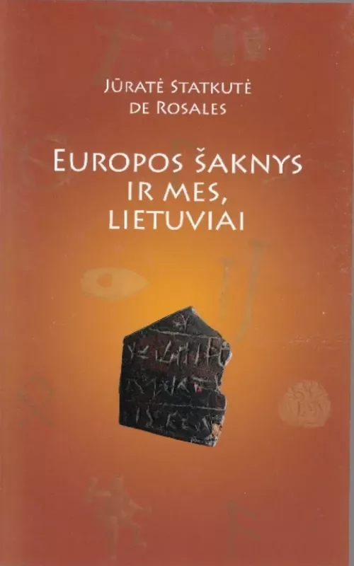 Europos šaknys ir mes, lietuviai - Jūratė Statkutė de Rosales, knyga