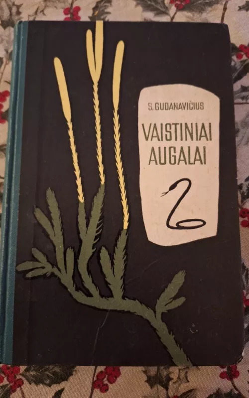 Vaistiniai augalai - Stasys Gudanavičius, knyga 2