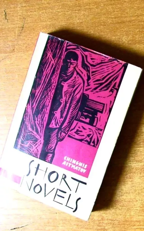 Short novels - Chinghis Aitmatov, knyga 2