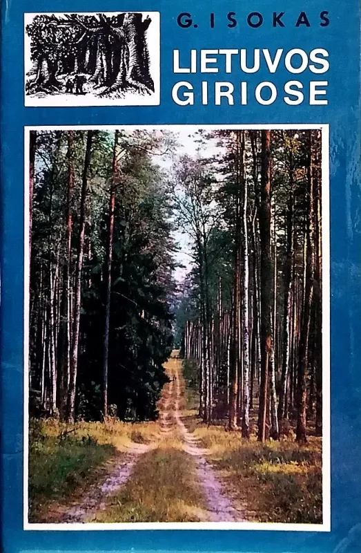 Lietuvos giriose - Gediminas Isokas, knyga 3