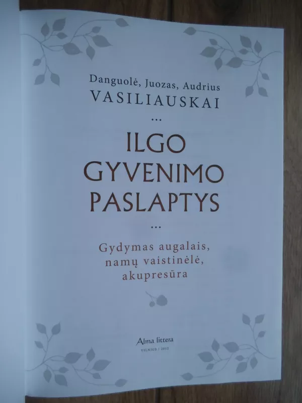 Ilgo gyvenimo paslaptys - Juozas Vasiliauskas, knyga 3
