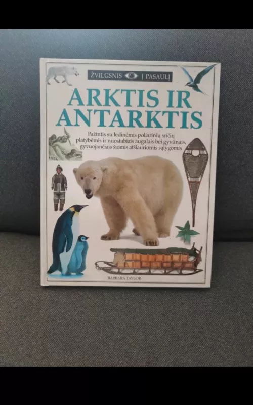Arktis ir antarktis - Barbara Taylor, knyga