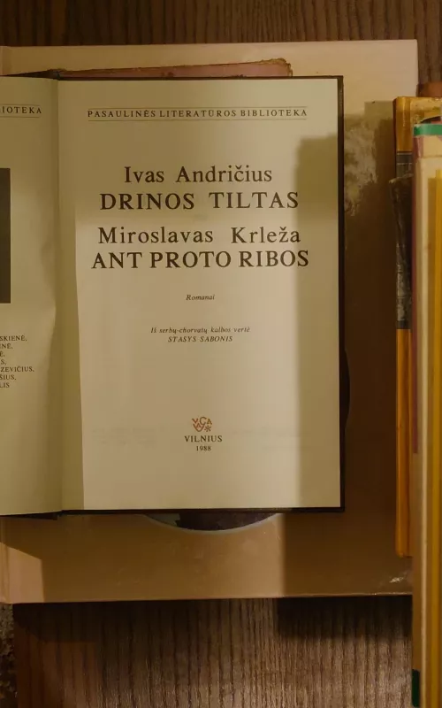 Drinos tiltas. Ant proto ribos - Ivas Andričius, Miroslavas  Krleža, knyga 2