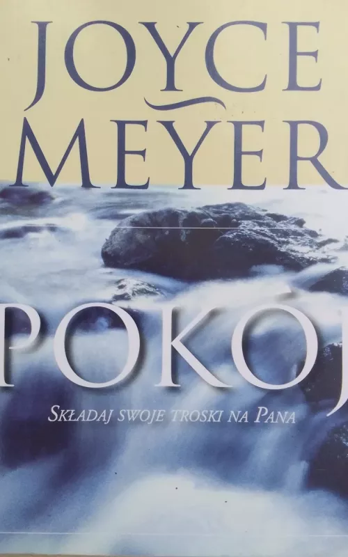 Pokój. Składaj swoje troski na Pana - Joyce Meyer, knyga 2