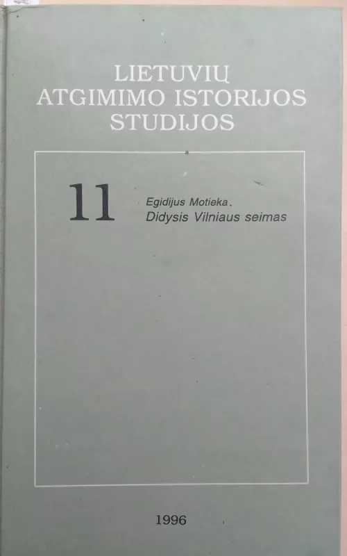 Lietuvių Atgimimo istorijos studijos (11) - Egidijus Motieka, knyga 2