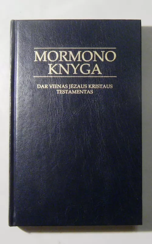 Mormono knyga. Dar vienas Jėzaus Kristaus testamentas - Autorių Kolektyvas, knyga 2