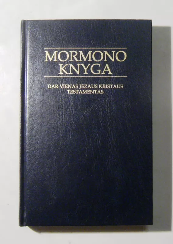 Mormono knyga. Dar vienas Jėzaus Kristaus testamentas - Autorių Kolektyvas, knyga 3