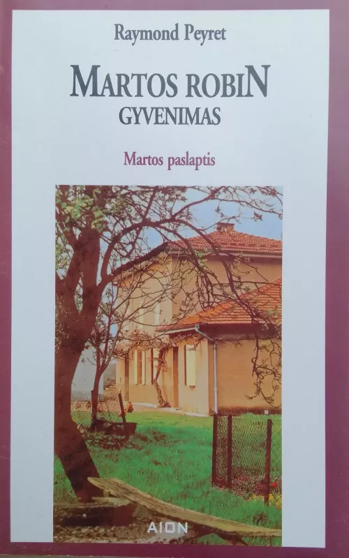 Martos Robin gyvenimas. Martos paslaptis - Raymond Peyret, knyga 2