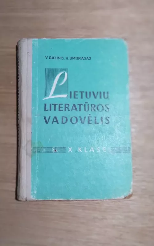 Lietuvių literatūros vadovėlis X klasei - K. Umbrasas, V.  Galinis, knyga
