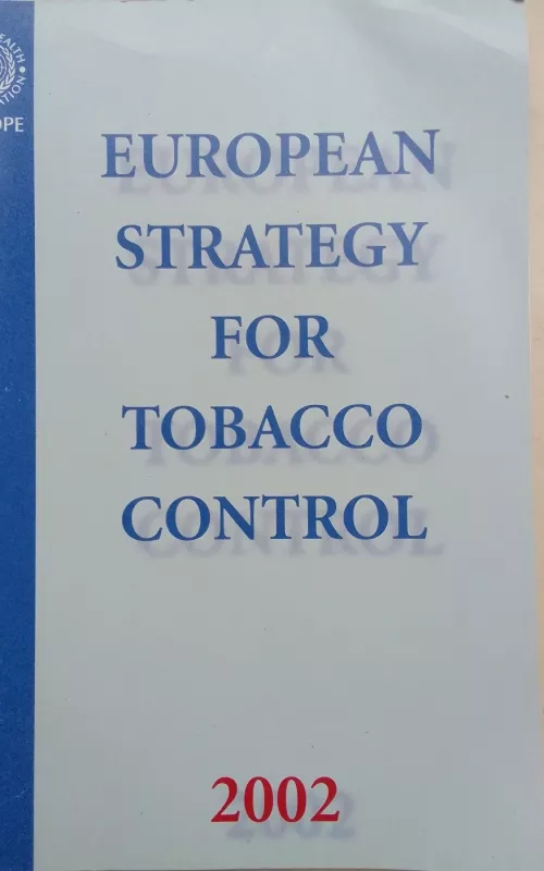 European strategy for tobacco control - Autorių Kolektyvas, knyga 2