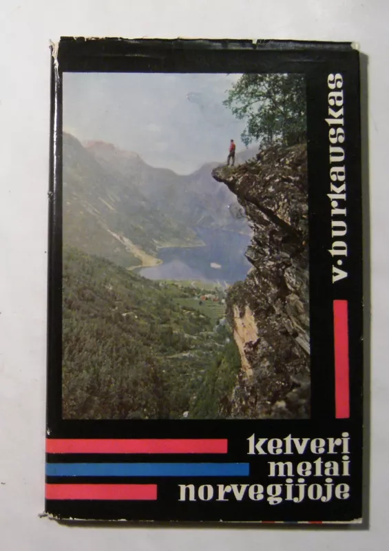 Ketveri metai Norvegijoje - V. Burkauskas, knyga 4