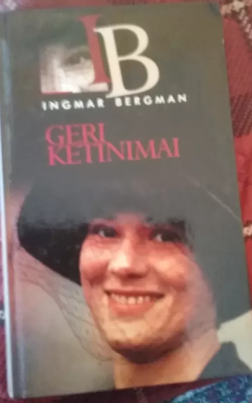 Geri ketinimai - Ingmar Bergman, knyga