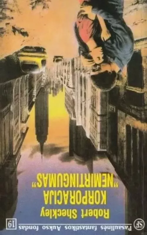 Korporacija "Nemirtingumas" - Robert Sheckley, knyga 3