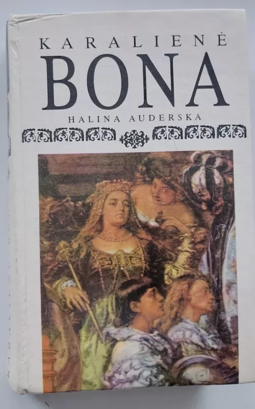 Karalienė Bona - Helena Auderska, knyga 2