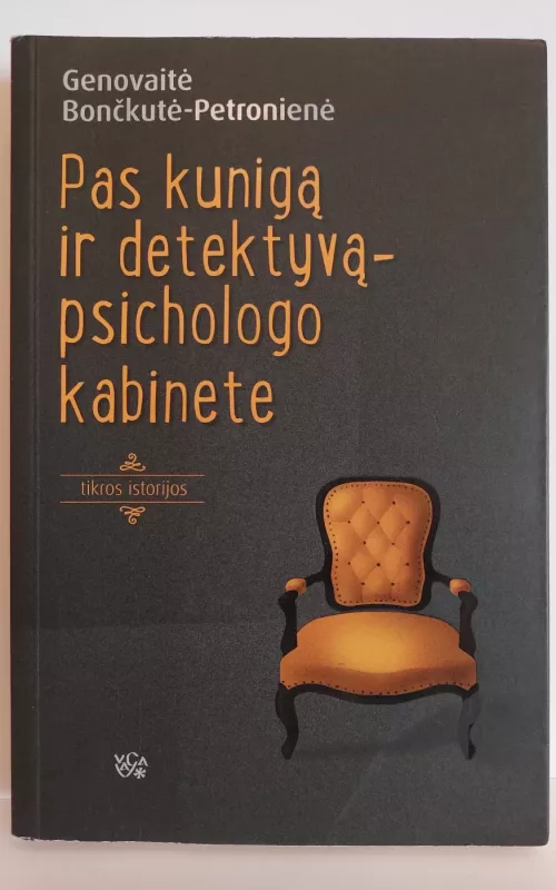 Pas kunigą ir detektyvą - psichologo kabinete - Genovaitė Bončkutė-Petronienė, knyga 2
