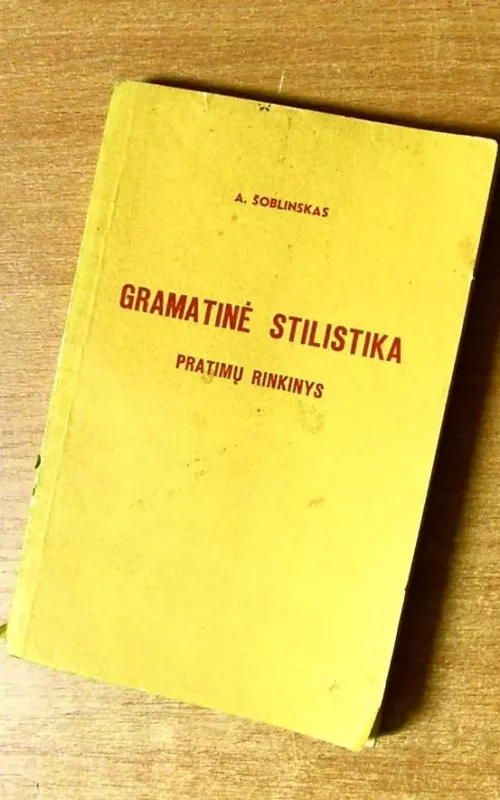 Gramatinė stilistika: pratimų rinkinys - Adomas Šoblinskas, knyga