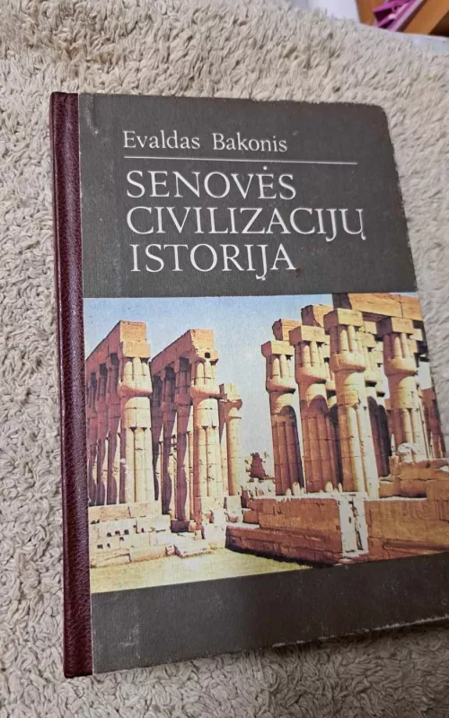 Senovės civilizacijų istorija - Evaldas Bakonis, knyga