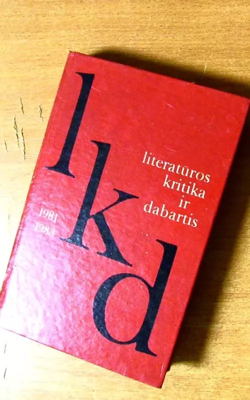 Literatūros kritika ir dabartis 1981-1983 - Algimantas Bučys, knyga