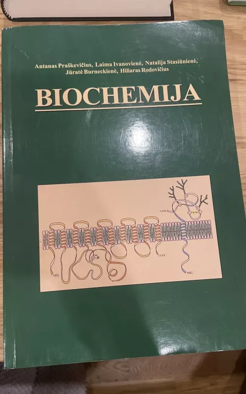 Biochemija - Antanas Praškevičius, Laima  Ivanovienė, Natalija  Stasiūnienė, ir kt. , knyga