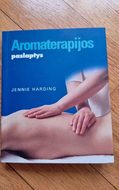 Aromaterapijos paslaptys - Jennie Harding, knyga